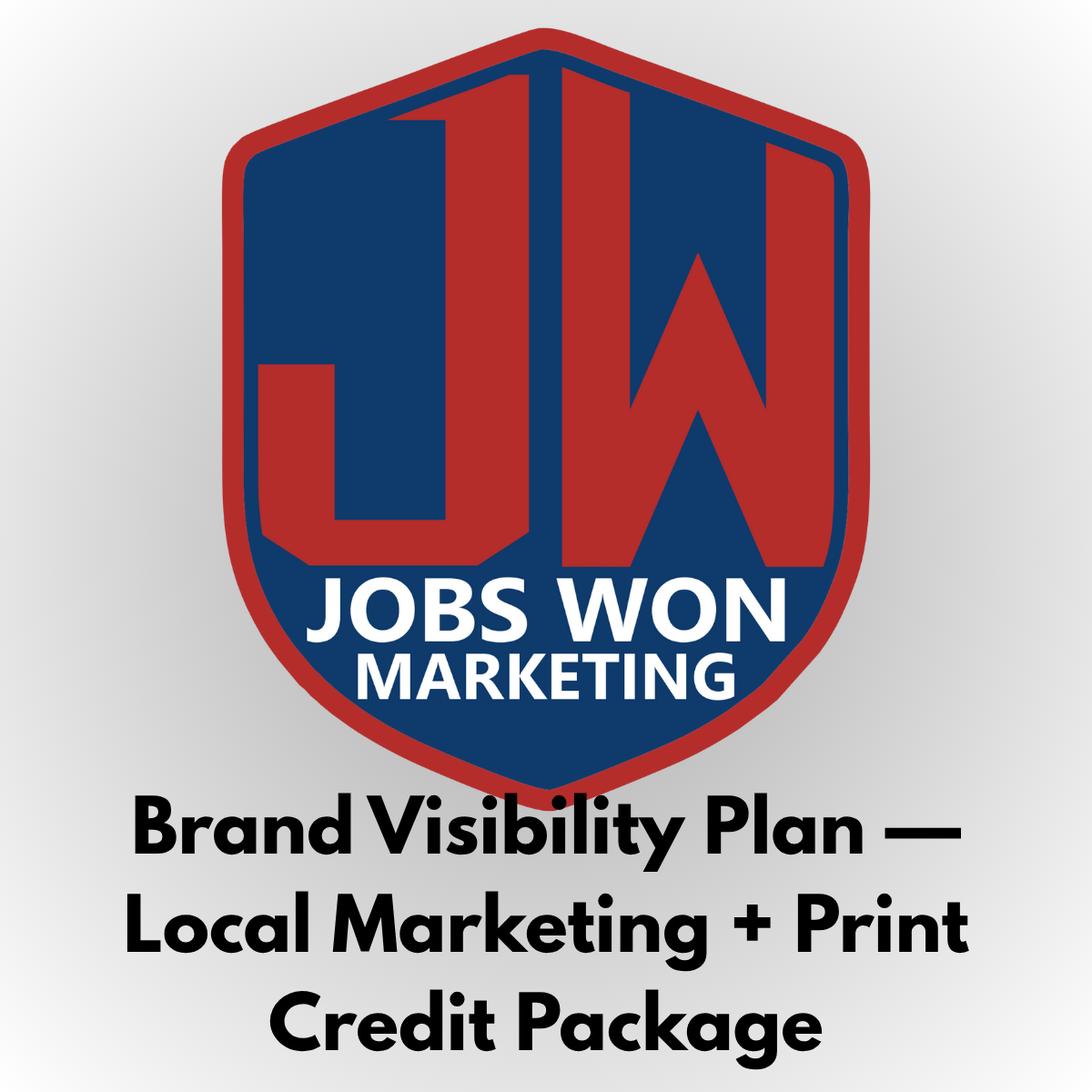 Brand Visibility Plan — Local Marketing + Print Credit Package